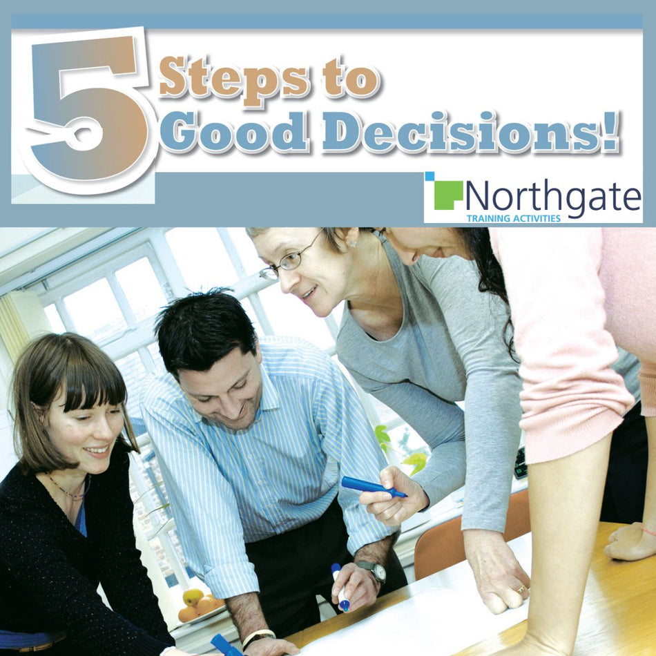 5 Steps to Good Decisions!™ | Decision-Making Training Activity